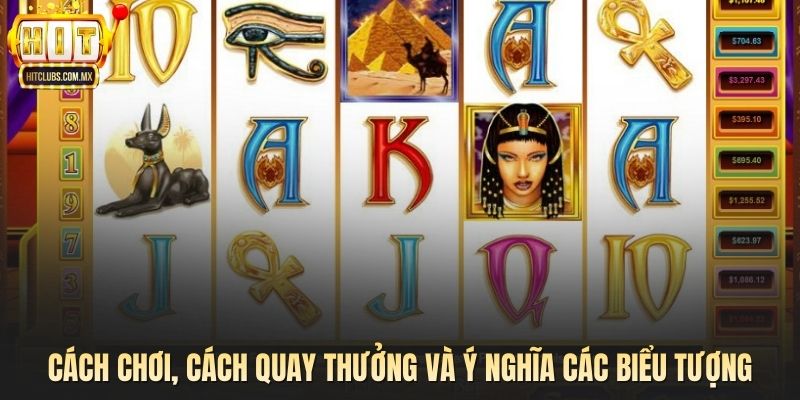 Cách chơi, cách quay thưởng và ý nghĩa các biểu tượng