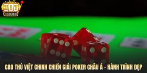 Cao Thủ Việt Chinh Chiến Giải Poker Châu Á – Hành Trình Đẹp