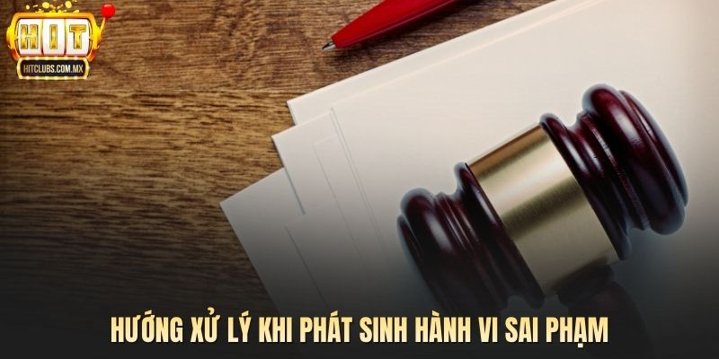 Hướng xử lý khi phát sinh hành vi sai phạm