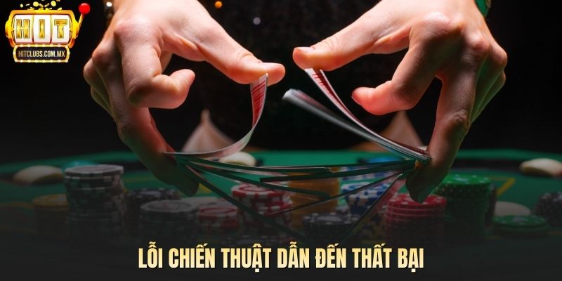 Lỗi chiến thuật dẫn đến thất bại