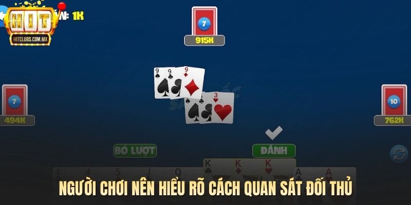 Người chơi nên hiểu rõ cách quan sát đối thủ