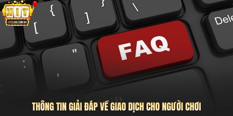 Thông tin giải đáp về giao dịch cho người chơi