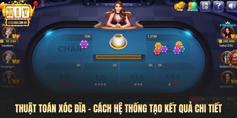 Thuật Toán Xóc Đĩa – Cách Hệ Thống Tạo Kết Quả Chi Tiết