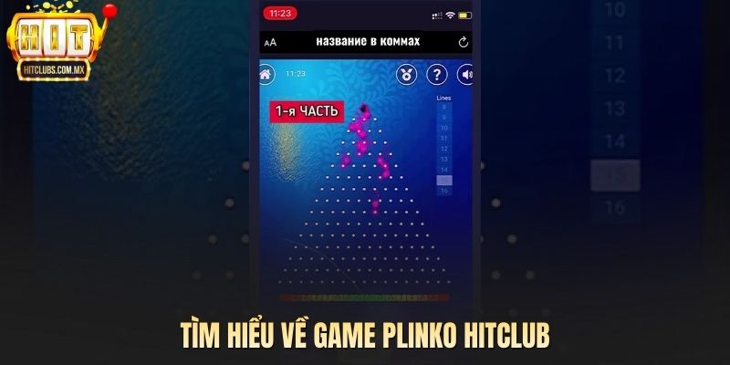 Tìm hiểu về game Plinko Hitclub