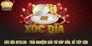 Xóc Đĩa Hitclub - Trải Nghiệm Giải Trí Hấp Dẫn, Dễ Tiếp Cận